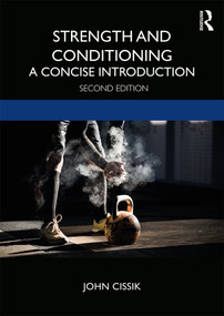 Strength and Conditioning (A Concise Introduction) - 9780367134495 by John Cissik, 9780367134495