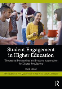 Student Engagement in Higher Education (Theoretical Perspectives and Practical Approaches for Diverse Populations) - 9780367002244 by Stephen John Nii Amu Kwei Quaye, Shaun R. Harper, Sumun Lakshmi Pendakur, 9780367002244