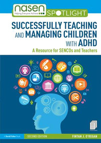 Successfully Teaching and Managing Children with ADHD (A Resource for SENCOs and Teachers) - 9780367110109 by Fintan O'Regan, 9780367110109