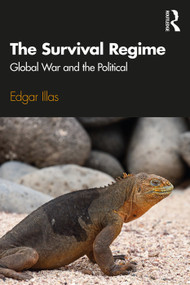The Survival Regime (Global War and the Political) - 9780367279448 by Edgar Illas, 9780367279448