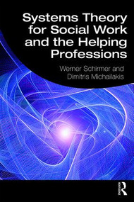 Systems Theory for Social Work and the Helping Professions - 9780367076900 by Werner Schirmer, Dimitris Michailakis, 9780367076900
