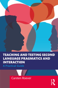 Teaching and Testing Second Language Pragmatics and Interaction (A Practical Guide) - 9780367203030 by Carsten Roever, 9780367203030