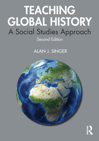 Teaching Global History (A Social Studies Approach) - 9780367024697 by Alan J. Singer, 9780367024697
