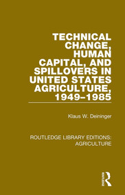 Technical Change, Human Capital, and Spillovers in United States Agriculture, 1949-1985 - 9780367254681 by Klaus W. Deininger, 9780367254681