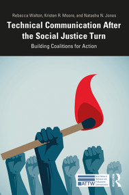 Technical Communication After the Social Justice Turn (Building Coalitions for Action) - 9780367188474 by Rebecca Walton, Kristen Moore, Natasha Jones, 9780367188474
