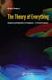 The Theory of Everything (Quantum and Relativity is everywhere - A Fermat Universe) by Norbert Schwarzer, 9789814774475