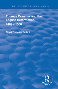 Thomas Cranmer and the English Reformation 1489-1556 - 9780367150211 by A. F. Pollard, 9780367150211