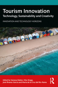 Tourism Innovation (Technology, Sustainability and Creativity) - 9780367077891 by Vanessa Ratten, Vitor Braga, Jose Álvarez-García, Maria de la Cruz del Rio-Rama, 9780367077891
