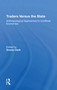 Traders Versus The State (Anthropological Approaches To Unofficial Economies) - 9780367214784 by Gracia Clark, 9780367214784