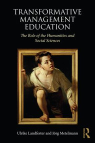 Transformative Management Education (The Role of the Humanities and Social Sciences) - 9780367076740 by Ulrike Landfester, Jörg Metelmann, 9780367076740