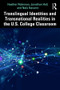 Translingual Identities and Transnational Realities in the U.S. College Classroom - 9780367026387 by Heather Robinson, Jonathan Hall, Nela Navarro, 9780367026387