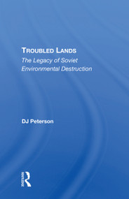 Troubled Lands (The Legacy Of Soviet Environmental Destruction) - 9780367214937 by D. J. Peterson, 9780367214937