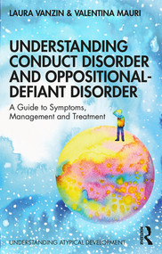 Understanding Conduct Disorder and Oppositional-Defiant Disorder (A guide to symptoms, management and treatment) - 9780367232313 by Laura Vanzin, Valentina Mauri, 9780367232313