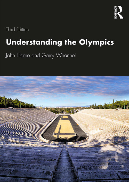 Understanding the Olympics by John Horne, Garry Whannel, 9780367363192