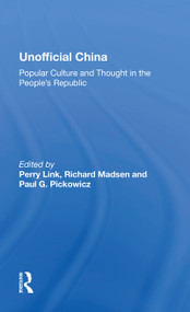 Unofficial China (Popular Culture And Thought In The People's Republic) - 9780367215392 by Perry Link, 9780367215392