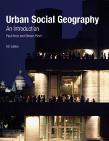 Urban Social Geography (An Introduction) by Paul Knox, Steven Pinch, 9780273717638