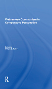 Vietnamese Communism In Comparative Perspective - 9780367215712 by William S Turley, 9780367215712
