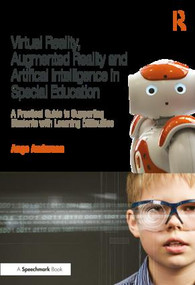 Virtual Reality, Augmented Reality and Artificial Intelligence in Special Education - 9780367024536 by Ange Anderson, 9780367024536
