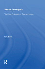 Virtues And Rights (The Moral Philosophy Of Thomas Hobbes) - 9780367215866 by R. E. Ewin, 9780367215866