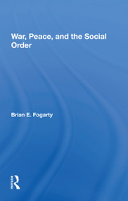 War, Peace, And The Social Order - 9780367215934 by Brian E. Fogarty, 9780367215934