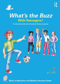 What's the Buzz with Teenagers? (A universal social and emotional literacy resource) - 9780367149789 by Mark Le Messurier, Madhavi Nawana Parker, 9780367149789