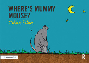 Where's Mummy Mouse? (Targeting the m Sound) by Melissa Palmer, 9780367185312