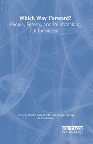 Which Way Forward (People, Forests, and Policymaking in Indonesia) by Carol J. Pierce Colfer, 9781891853449