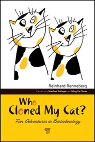 Who Cloned My Cat? (Fun Adventures in Biotechnology) by Renneberg Reinhard, 9789814267656