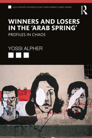 Winners and Losers in the ‘Arab Spring' (Profiles in Chaos) - 9780367227531 by Yossi (Joseph) Alpher, 9780367227531