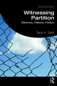 Witnessing Partition (Memory, History, Fiction) - 9780367210366 by Tarun K. Saint, 9780367210366