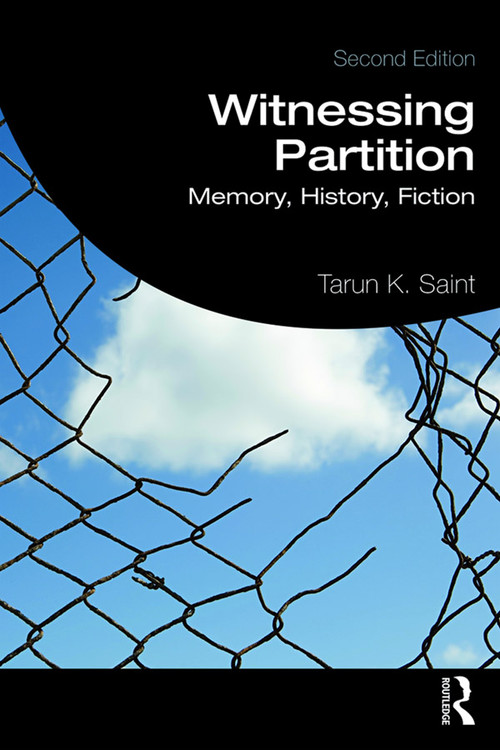 Witnessing Partition (Memory, History, Fiction) - 9780367210366 by Tarun K. Saint, 9780367210366