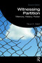 Witnessing Partition (Memory, History, Fiction) - 9780367210366 by Tarun K. Saint, 9780367210366