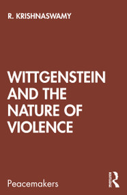 Wittgenstein and the Nature of Violence - 9780367368913 by R. Krishnaswamy, 9780367368913