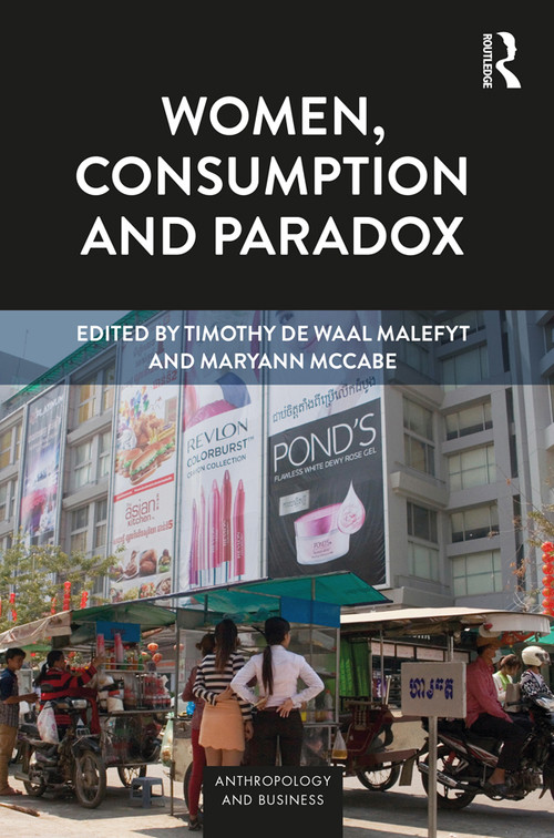 Women, Consumption and Paradox - 9780367186128 by Timothy de Waal Malefyt, Maryann McCabe, 9780367186128