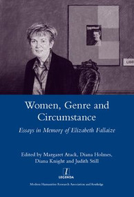 Women Genre and Circumstance (Essays in Memory of Elizabeth Fallaize) by Diana Holmes, 9781907975301