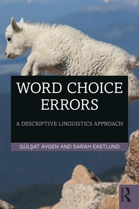 Word Choice Errors (A Descriptive Linguistics Approach) - 9780367203955 by Gulsat Aygen, Sarah Eastlund, 9780367203955