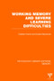 Working Memory and Severe Learning Difficulties (PLE: Memory) by Charles Hulme, Susie Mackenzie, 9781848723627