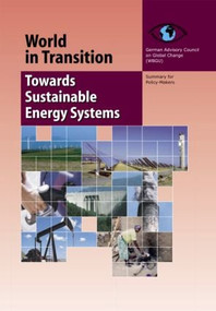 World in Transition 3 (Towards Sustainable Energy Systems) by German Advisory Council On Global Change (Wbgu), 9781853838828
