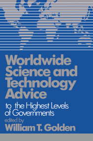 Worldwide Science and Technology Advice by William T. Golden, 9780080404073
