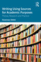 Writing Using Sources for Academic Purposes (Theory, Research and Practice) - 9780367175924 by Rosemary Wette, 9780367175924