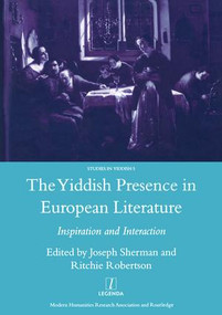 The Yiddish Presence in European Literature by Joseph Sherman, 9781900755832