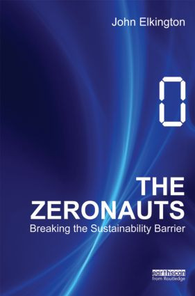 The Zeronauts (Breaking the Sustainability Barrier) - 9781849713979 by John Elkington, 9781849713979