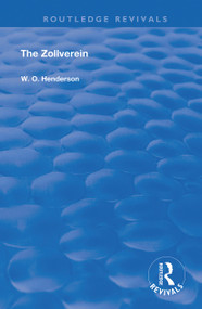 The Zollverein - 9780367150303 by William Otto Henderson, 9780367150303