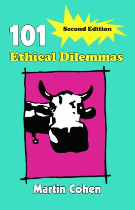 101 Ethical Dilemmas - 9780415404006 by Martin Cohen, 9780415404006