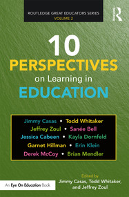 10 Perspectives on Learning in Education - 9780367335083 by Jimmy Casas, Todd Whitaker, Jeffrey Zoul, 9780367335083