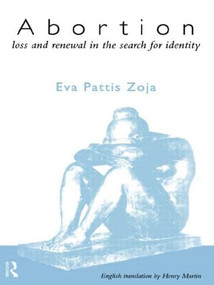 Abortion (Loss and Renewal in the Search for Identity) - 9780415154079 by Eva Pattis Zoja, Henry Martin, 9780415154079