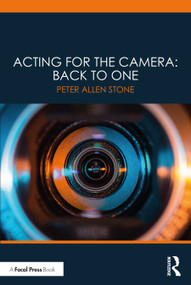 Acting for the Camera: Back to One - 9780367500726 by Peter Allen Stone, 9780367500726