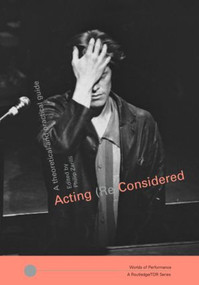 Acting (Re)Considered (A Theoretical and Practical Guide) - 9780415263009 by Phillip B. Zarrilli, 9780415263009