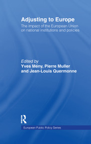 Adjusting to Europe (The Impact of the European Union on National Institutions and Policies) - 9780415144094 by Yves Meny, Pierre Muller, Jean-Louis Quermonne, 9780415144094