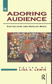 The Adoring Audience (Fan Culture and Popular Media) - 9780415078214 by Lisa A. Lewis, 9780415078214